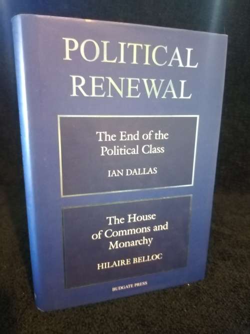 Political Renewal by Ian Dalla and Hilaire Belloc
