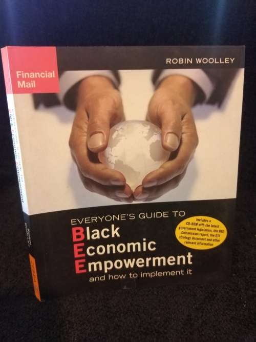 Everyone`s Guide to Black Economic Empowerment | And how to Implement it by Robin Woolley