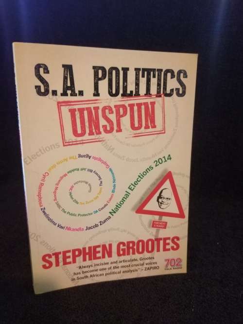 S.A. Politics Unspun by Stephen Grootes