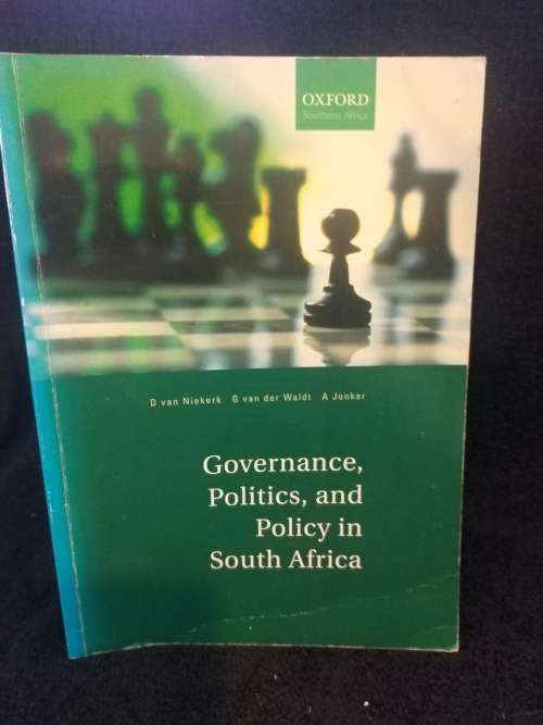 Governance, Politics, and Policy in South Africa by D Van Niekerk, G Van Der Waldt, A Jonker