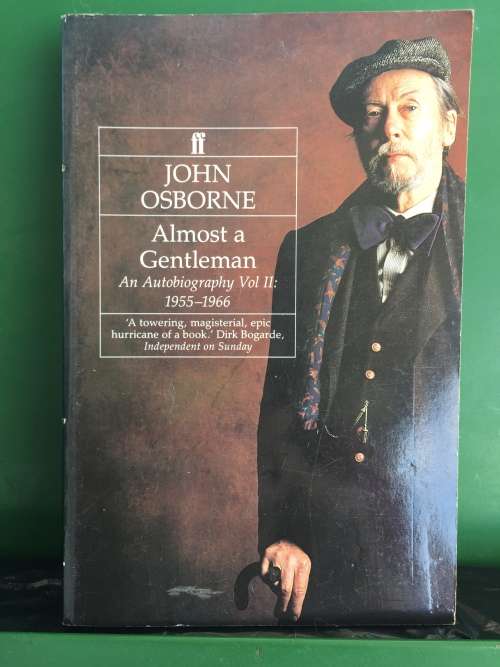 Almost a Gentleman 1955-1966 by John Osborne | An Autobiography