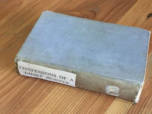 Confessions of a Ghost Hunter by Elliott O`Donnell | Probably 1928 edition. Very scarce
