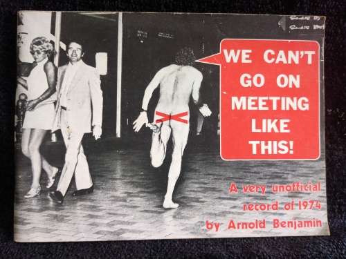 We Can`t Go On Meeting Like This! By Arnold Benjamin |  A very unofficial record of 1974
