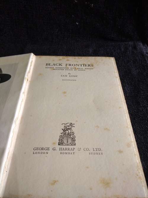 Black Frontiers by Sam Kemp | Pioneer Adventures with Cecil Rhodes` Mounted Police in Africa