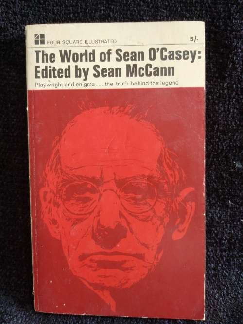 The World of Sean O`Casey  edited by Sean McCann | First Edition 1966