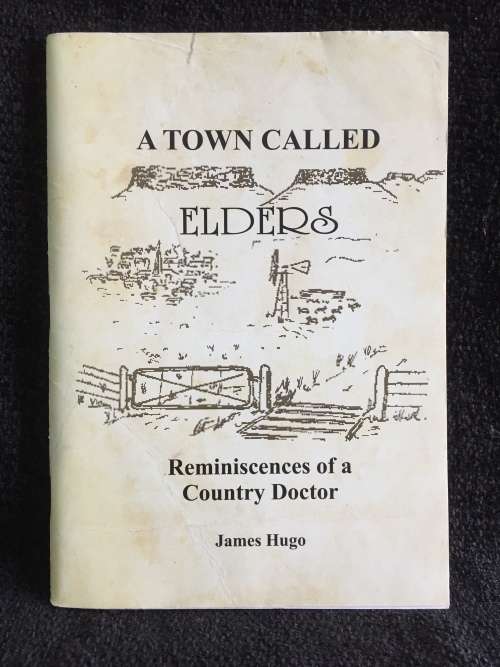 A Town Called Elders by James Hugo | Reminiscences of a Country Doctor