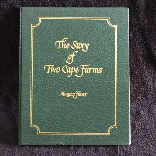 The Story of Two Cape Farms by Maryna Fraser | Signed and inscribed to author Peggy Heap