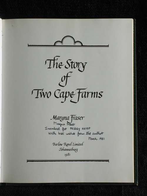 The Story of Two Cape Farms by Maryna Fraser | Signed and inscribed to author Peggy Heap
