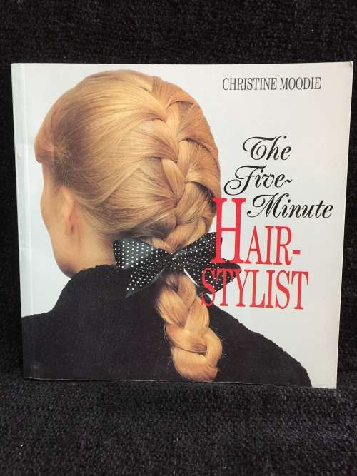 The Five Minute Hair Stylist by Christine Moodie