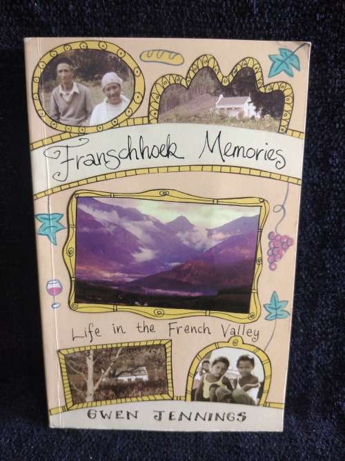 Franschhoek Memories | Life in the French Valley by Gwen Jennings