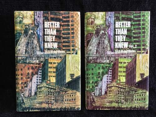 Better Than They Knew  Edited by RM de Villiers - Volumes 1 and 2