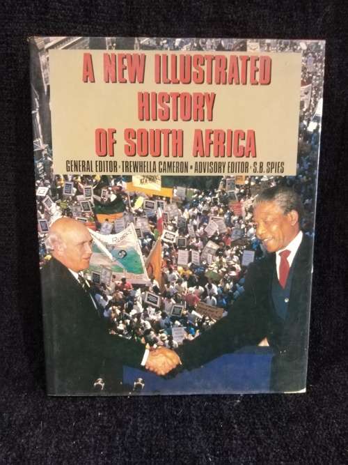 A New Illustrated History of South Africa by Trewhella Cameron and SB Spies