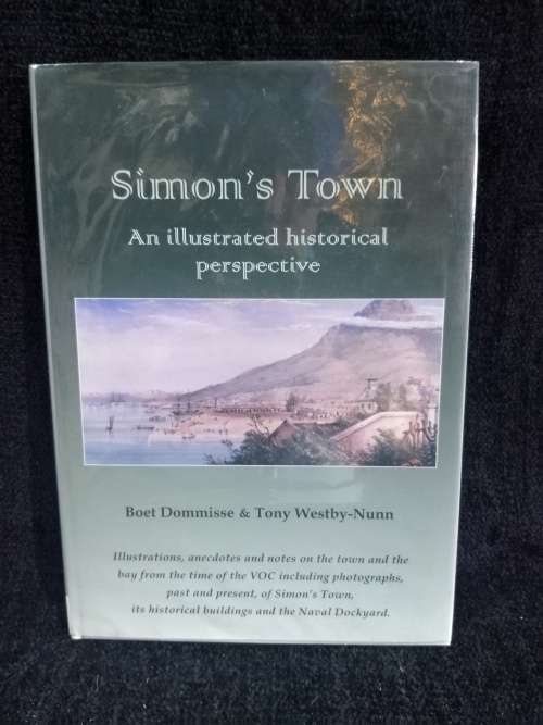 Simons Town by Boet Dommisse and Tony Westby-Nunn | An Illustrated Historical Perspective