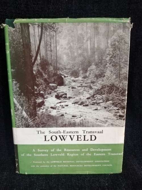The South-Eastern Transvaal Lowveld by Lowveld Regional Development Association