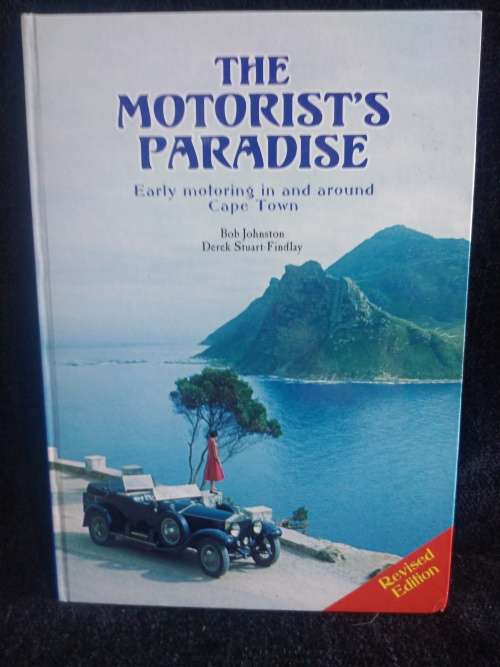 The Motorist`s Paradise | Revised Edition by Bob Johnston and Derek Stuart-Findlay
