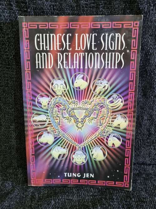 Chinese Love Signs and Relationships by Tung Jen