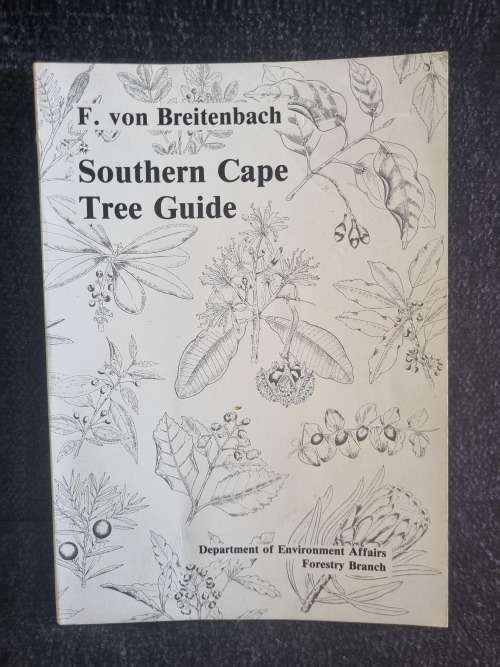Southern Cape Tree Guide by F.Von Breitenbach