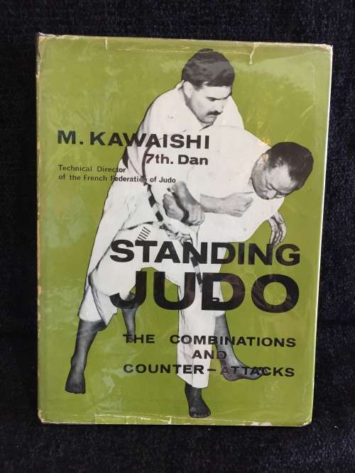 Standing Judo: The Combinations and Counter-attacks by M Kawaishi 7th Dan 1963