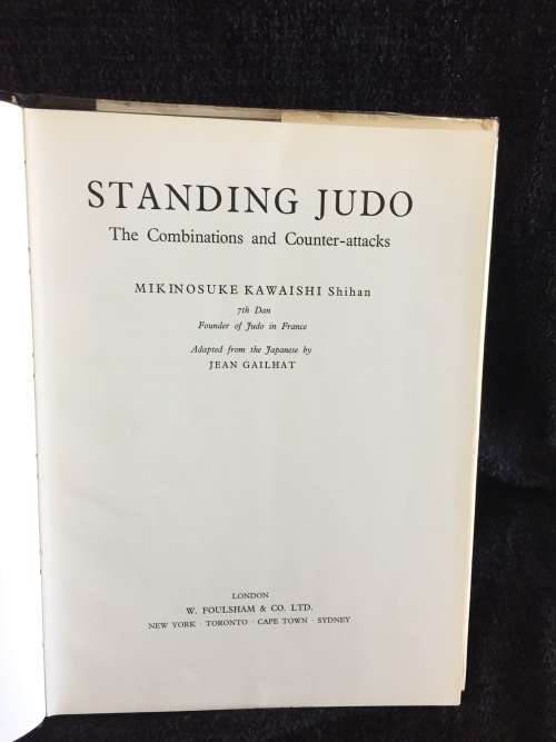 Standing Judo: The Combinations and Counter-attacks by M Kawaishi 7th Dan 1963
