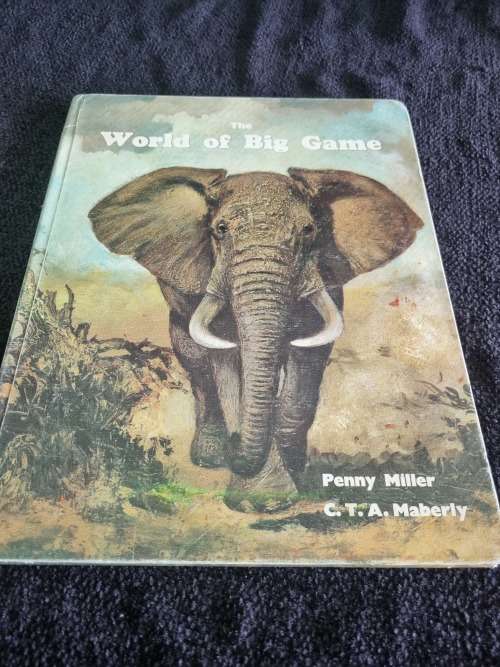 The World of Big Game by Penny Miller and C.T.A. Maberly