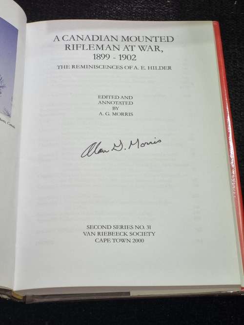 A Canadian Mounted Rifleman At War, 1899-1902| The Reminiscences of A.E. Hilder by A.G.Morris
