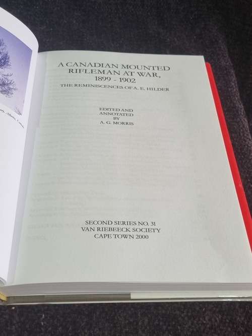 A Canadian Mounted Rifleman At War, 1899-1902| The Reminiscences of A.E. Hilder by A.G.Morris