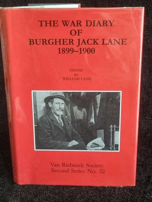 The War Diary of Burgher Jack Lane 1899-1900 by William Lane