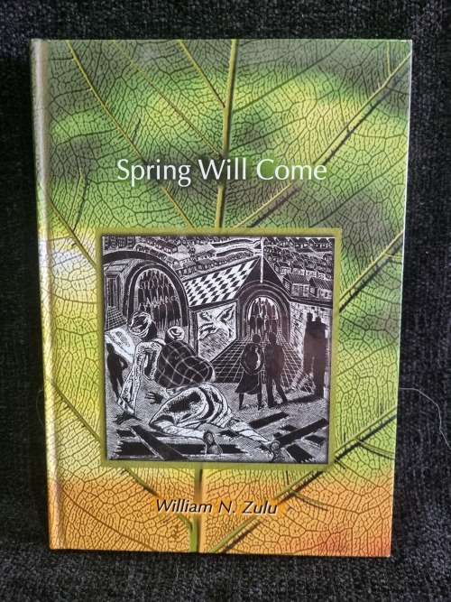 Spring Will Come by William N. Zulu