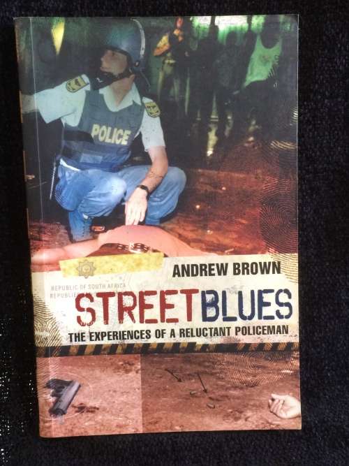 Street Blues by Andrew Brown | The Experiences of a Reluctant Policeman