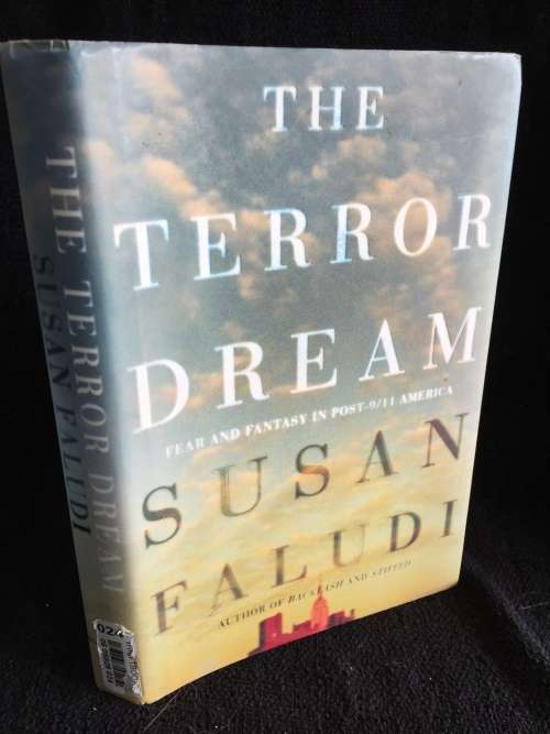 The Terror Dream by Susan Faludi | What 9/11 Revealed About America