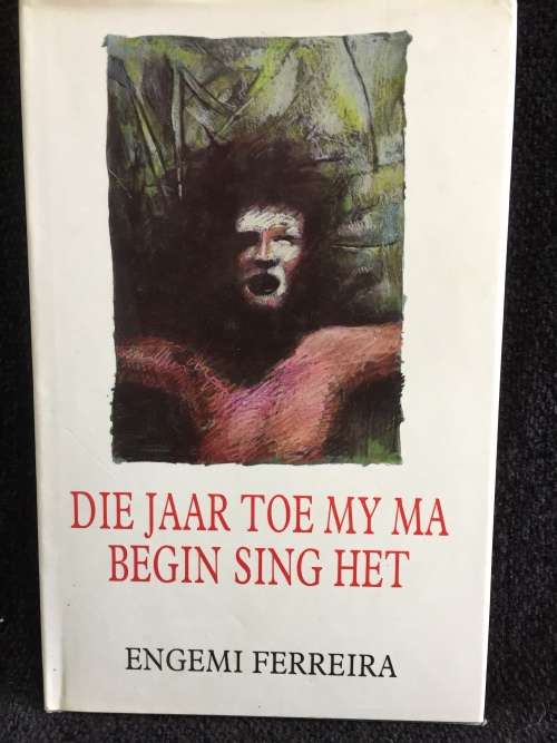 Die Jaar Toe My MA Begin Sing Het by Engemi Ferreira | Eerste Druk