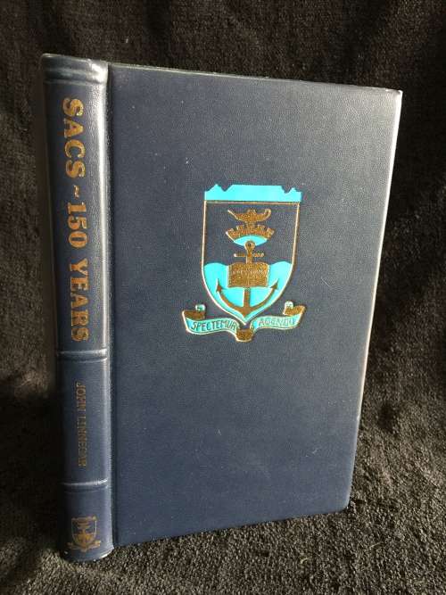 SACS 150 Years: A History of the South African College Schools De Luxe Edition Signed John Linnegar