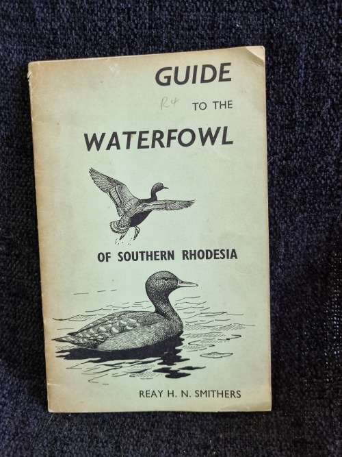 Guide to the Waterfowl of Southern Rhodesia by Reay HN Smithers