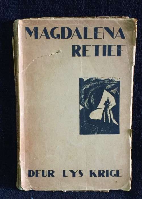 Magdalena Retief deur Uys Krige with woodcuts by Cecil Higgs 1943