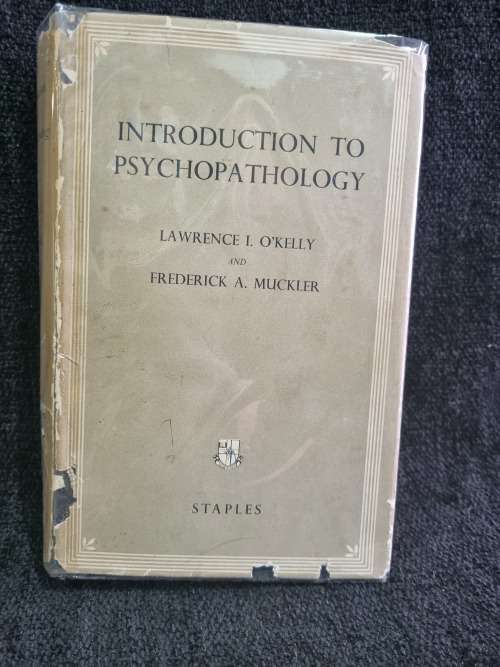 Introduction to Psychopathology Lawrence I. O`Kelly and Frederick A. Muckler 1955