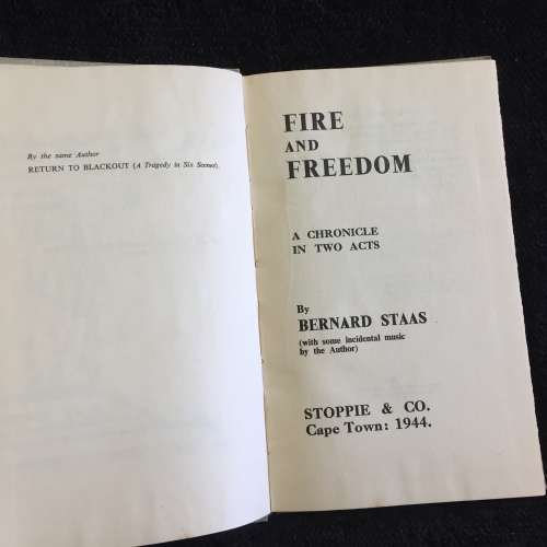 Fire and Freedom by Bernard Staas ~  A Chronicle in Two Acts