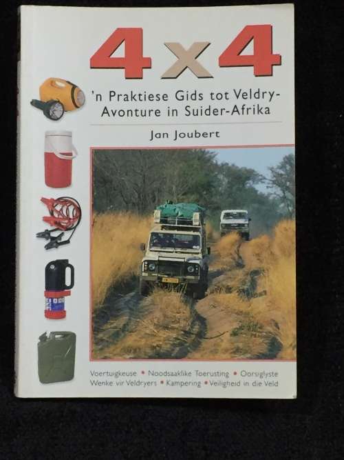 4x4 - `n Praktiese Gids Tot Veldry-avonture in Suider Afrika deur Jan Joubert