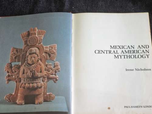 Mexican and Central American Mythology by Irene Nicholson
