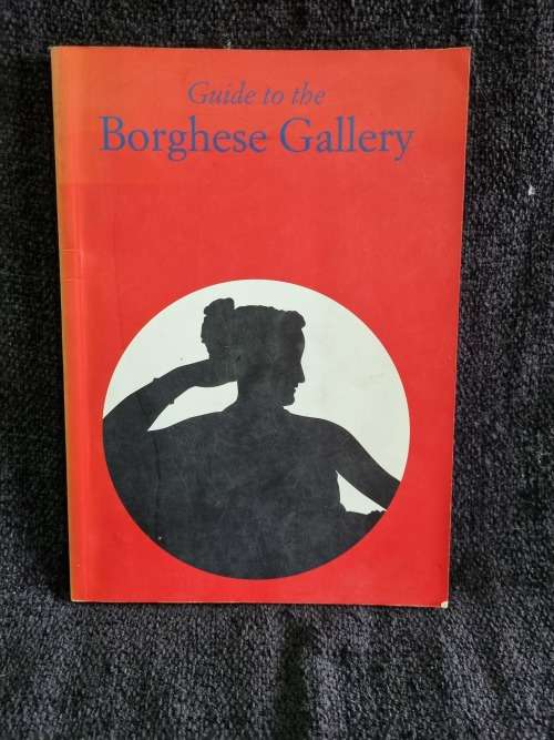 Guide to the Borghese Gallery by Kristina Herrmann Fiore