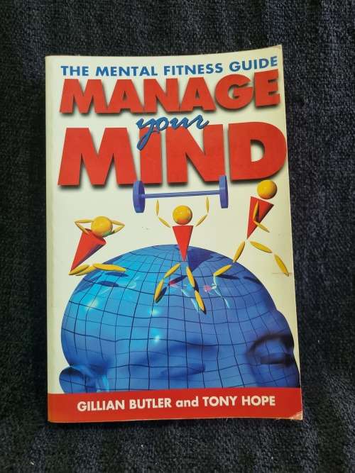 Manage Your Mind by Gillian Butler and Tony Hope