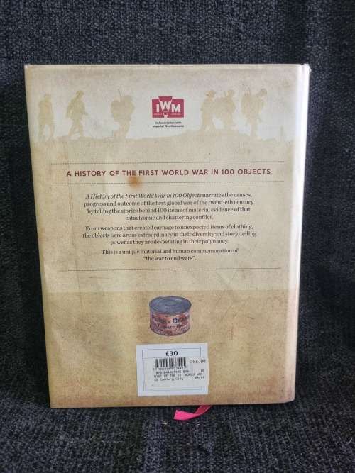 A History of the First World War in 100 Objects by John Hughes-Wilson