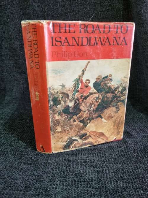 The Road to Isandlwana by Philip Gon