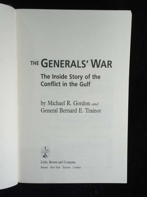 The Generals` War: The Inside Story Of The Conflict In The Gulf by Michael R. Gordon