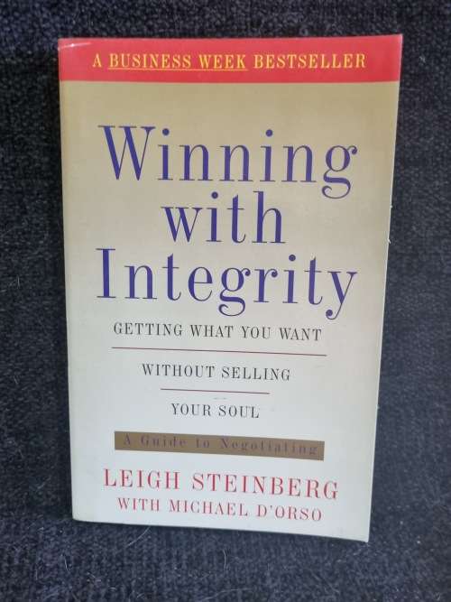 Winning With Integrity by Leigh Steinberg with Michael D`Orso