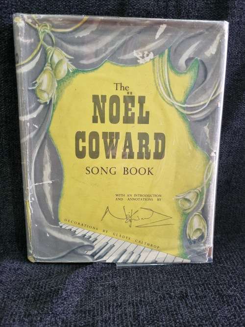 The Noel Coward Song Book With an Introduction and Annotations by Noel Coward