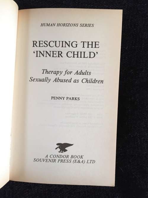 Rescuing the `Inner Child`: Therapy for Adults Sexually Abused as Children by Penny Parks