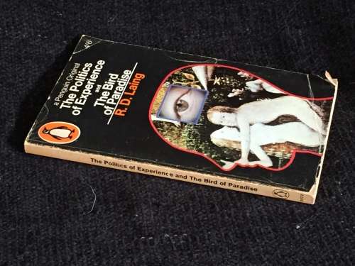 The Politics of Experience and The Bird of Paradise by R.D. Laing