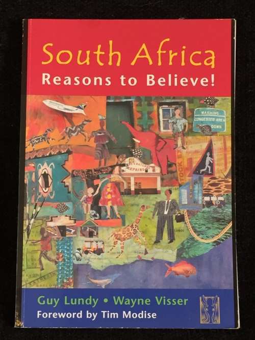South Africa: Reasons to Believe by Guy Lundy and Wayne Visser