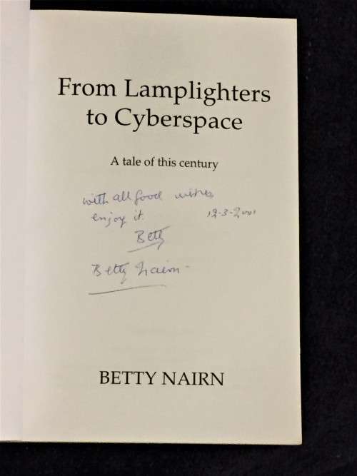 From Lamplighters to Cyberspace : A Tale of This Century by Betty Nairn | Signed Limited Edition