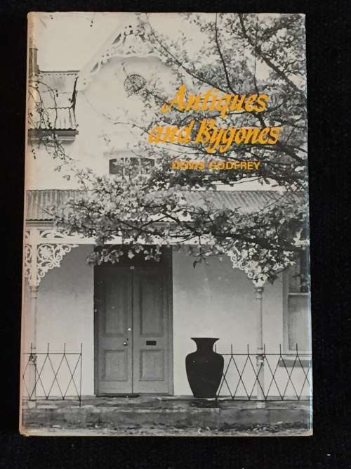 Antiques and Bygones by Denis Godfrey